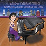 Laura Dubin Trio Live at the Xerox Rochester International Jazz Festival